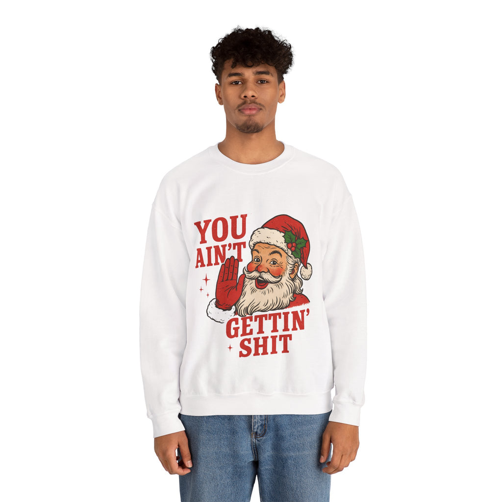 AINT GETTIN SWEATSHIRT