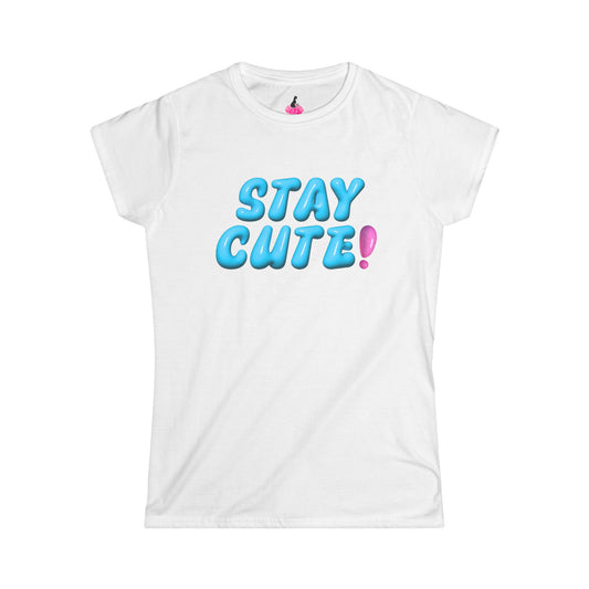 STAY CUTE SHIRT