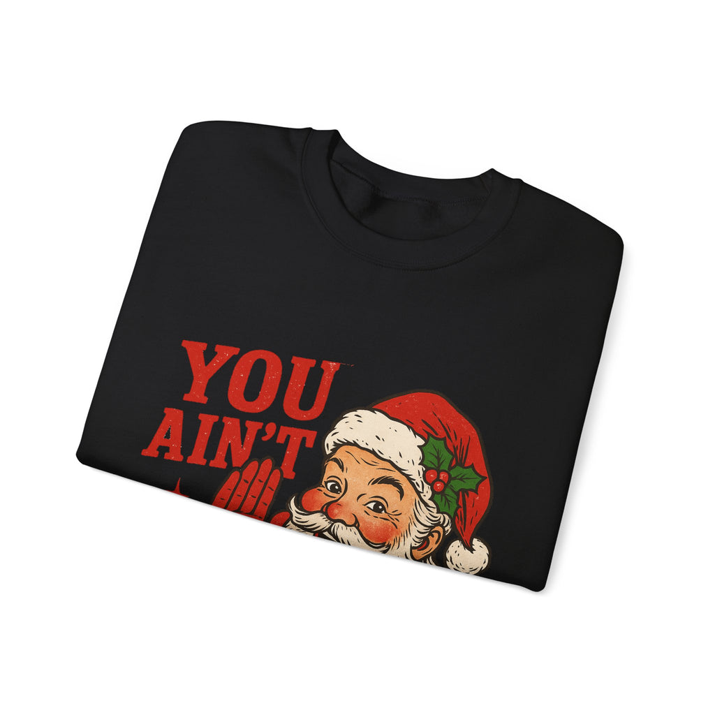 AINT GETTIN SWEATSHIRT